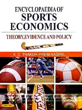 Encyclopaedia of Sports Economics: Theory, Evidence and Policy