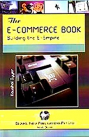 The E-Commerce Book: Building the E-Empire