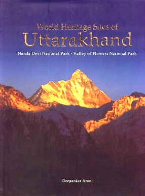 World Heritage Sites of Uttarakhand: Nanda Devi National Park, Valley of Flowers National Park