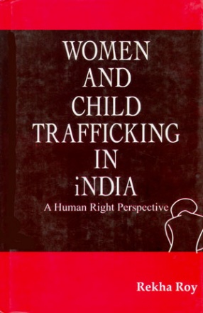 Women and Child Trafficking in India: A Human Right Perspective