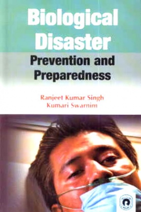 Biological Disaster: Prevention and Preparedness