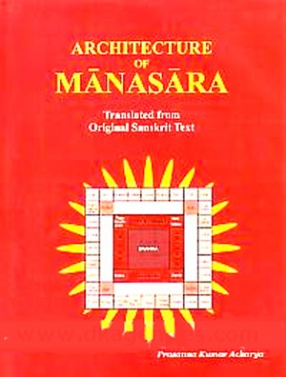 Architecture of Manasara (In 2 Volumes)