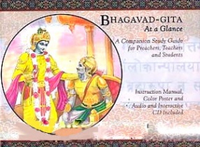 Bhagavad-Gita at a Glance: A Companion Study Guide for Preachers, Teachers and Students
