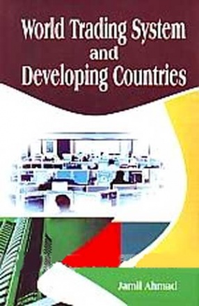 World Trading System and Developing Countries: A Case Study of India