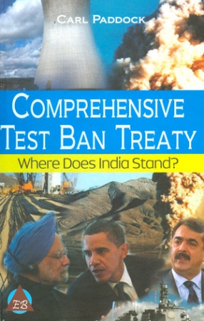 Comprehensive Test Ban Treaty: Where Does India Stand