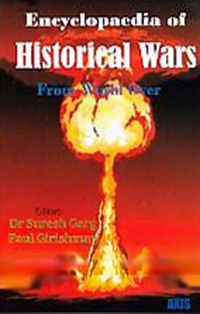 Encyclopaedia of Historical Wars: From World Over (In 3 Volumes)