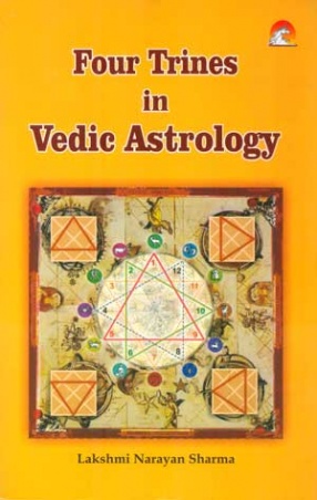 Four Trines in Vedic Astrology: A Comprehensive Book on Vedic Astrology