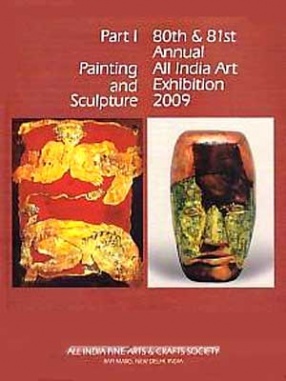 80th & 81st Annual All India Art Exhibition 2009 (In 2 Volumes)