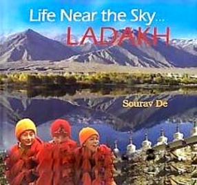 Life Near the Sky: Ladakh
