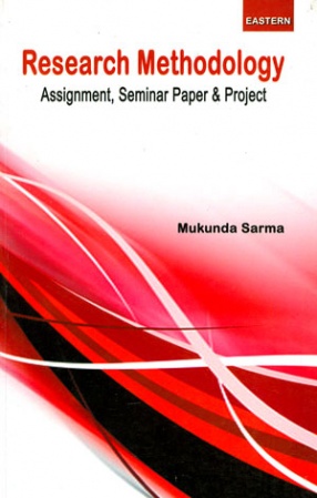 Reseach Methodology: Assignment, Seminar Paper & Project