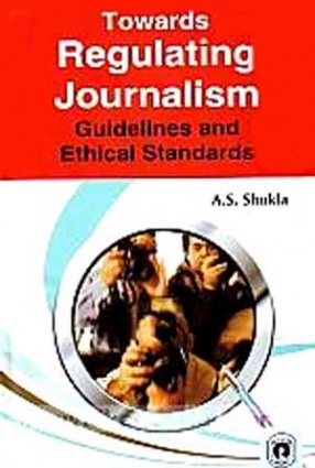 Towards Regulating Journalism: Guidelines and Ethical Standards
