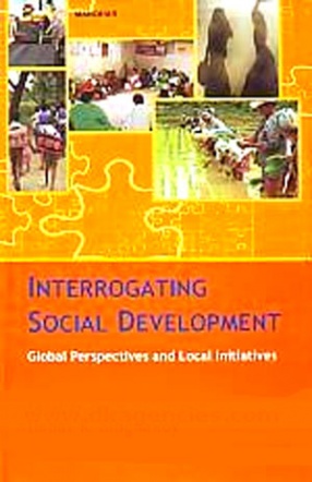 Interrogating Social Development: Global Perspectives and Local Initiatives