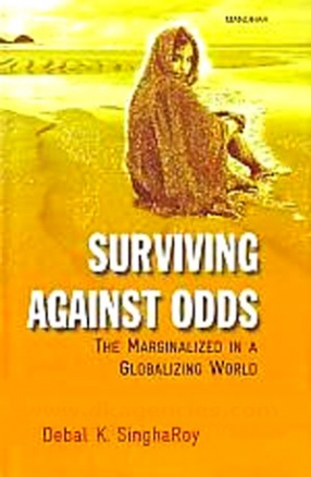 Surviving Against Odds: The Marginalized in a Globalizing World