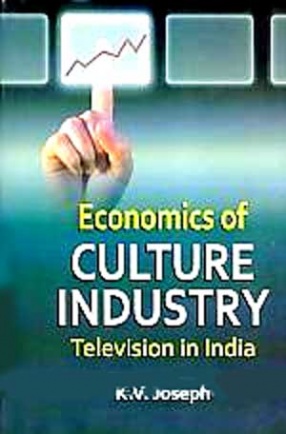 Economics of Culture Industry: Television in India