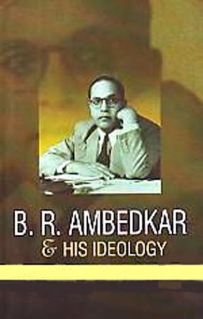 B.R. Ambedkar & His Ideology
