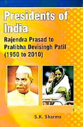 Presidents of India: Rajendra Prasad to Pratibha Devisingh Patil, 1950 to 2010 (In 2 Volumes)