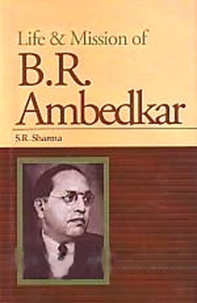 Life and Mission of B.R. Ambedkar