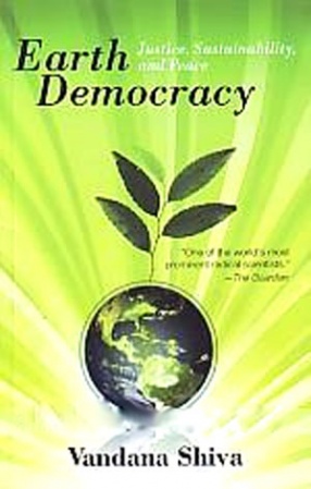 Earth Democracy: Justice, Sustainability, and Peace