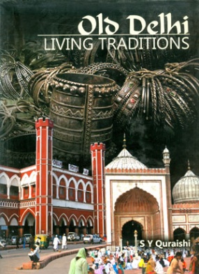 Old Delhi: Living Traditions