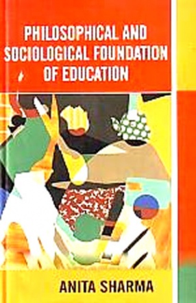 Philosophical and Sociological Foundation of Education