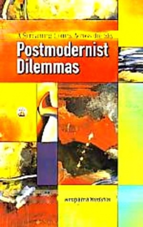 A Screaming Comes Across the Sky: Postmodernist Dilemmas: Understanding the Fiction of Thomas Pynchon
