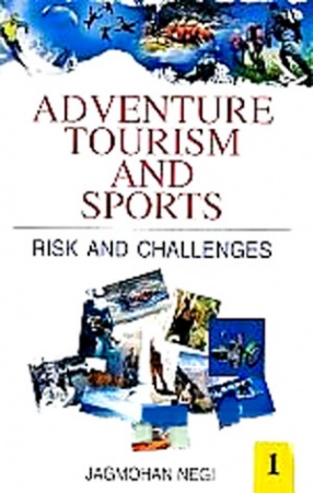 Adventure Tourism and Sports: Risk and Challenges (In 2 Volumes)