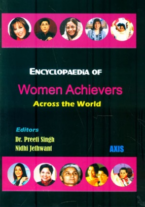 Encyclopaedia of Women Achievers: Across the World (In 4 Volumes)
