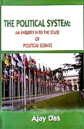 The Political System: An Inquiry Into the State of Political Science