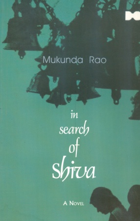 In Search of Shiva: A Novel