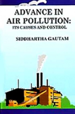 Advance in Air Pollution: Its Causes and Control