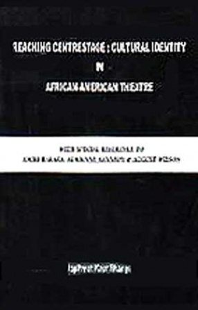 Reaching Centrestage: Cultural Identity in African-American Theatre