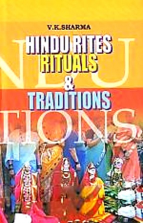 Hindu: Rites, Rituals & Traditions