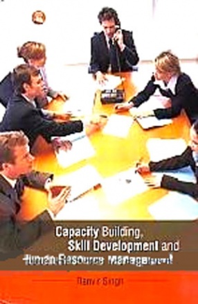 Capacity Building, Skill Development and Human Resource Management