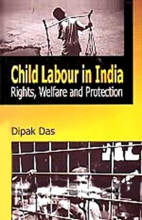 Child Labour in India: Rights, Welfare and Protection