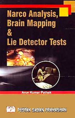 Narco Analysis, Brain Mapping and Lie Detector Tests