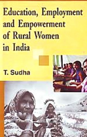 Education, Employment and Empowerment of Rural Women in India