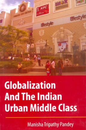 Globalization and The Indian Urban Middle Class: The Emerging Trend