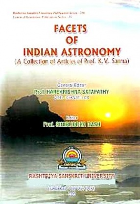 Facets of Indian Astronomy: A Collection of Articles of Prof. K V Sarma