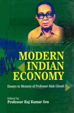 Modern Indian Economy: Essays in Memory of Professor Alak Ghosh