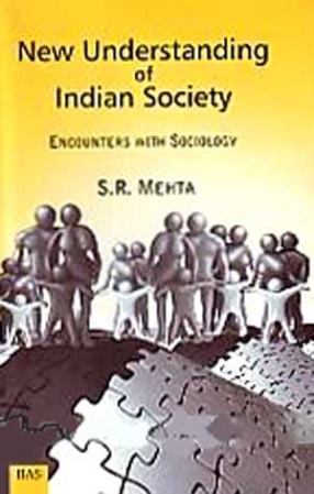 New Understanding of Indian Society: Encounters with Sociology