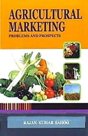 Agricultural Marketing: Problems and Prospects