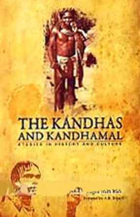 The Kandhas and Kandhamal: Studies in History and Culture