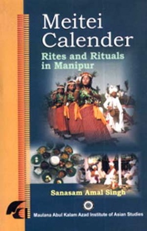 Meitei Calendar: Rites and Rituals in Manipur