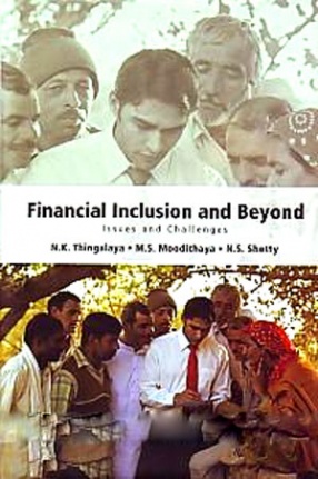 Financial Inclusion and Beyond: Issues and Challenges