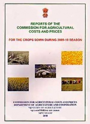 Reports of the Commission for Agricultural Costs and Prices for the Crops Sown During 2009-10 Season