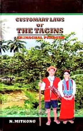 Customary Laws of the Tagins, Arunachal Pradesh