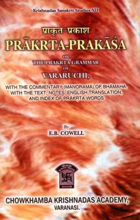 Prakrta-Prakasa or the Prakrta Grammer of Vararuchi