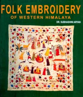 Folk Embroidery of Western Himalaya