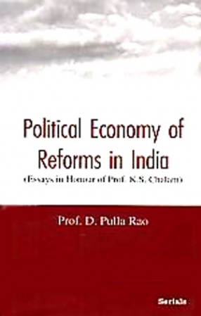 Political Economy of Reforms in India: Essays in Honour of Prof. KS Chalam