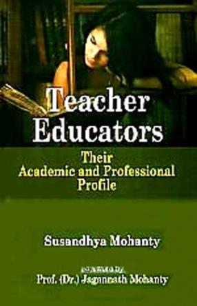 Teacher Educators, Their Academic and Professional Profile